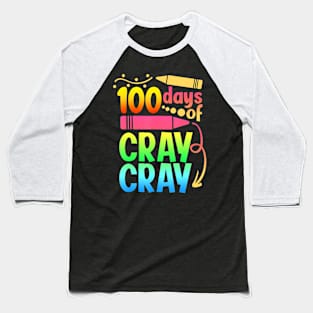 100 Days Of Cray Cray 100Th Days Of School Teacher Boys Girl Baseball T-Shirt